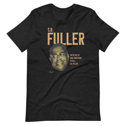 Shadadow-S.B. Fuller Inspirational Quote T-shirt